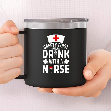 Discover Safety Comes First Drink With A nurses St Patricks Zip 14oz Stainless Steel Tumblers