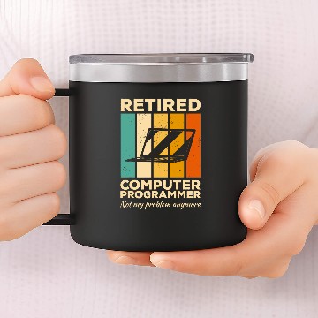 Discover Retired Computer Programmer Not My Problem Anymore Coding 1 Baseball Tees 14oz Stainless Steel Tumblers