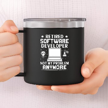 Discover Retired Software Developer Not My Problem Anymore Baseball Tees 14oz Stainless Steel Tumblers
