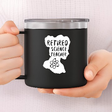 Discover Retired Science Teacher Knowledge School Retirement 14oz Stainless Steel Tumblers