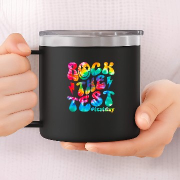 Discover rock test testing day motivational teacher student 14oz Stainless Steel Tumblers