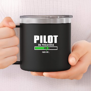 Discover Pilot In Progress Future Aviator Aviation School Student 14oz Stainless Steel Tumblers