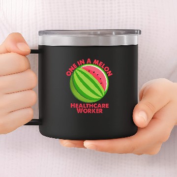 Discover One In A Melon healthcares Worker Zip 14oz Stainless Steel Tumblers