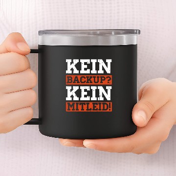 Discover No backup no sorry programmer computer scientist funny 14oz Stainless Steel Tumblers