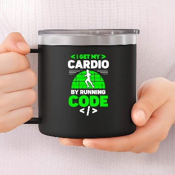 Discover I Get My Cardio By Running Code Programmer Coding Coder Zip 14oz Stainless Steel Tumblers