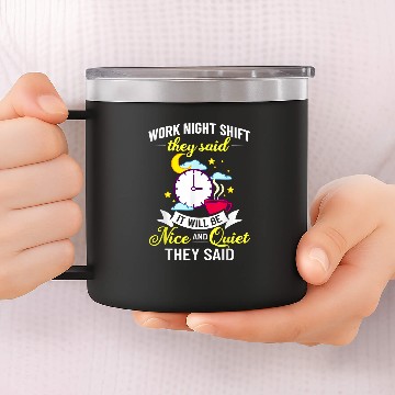 Discover Shift Work Night Job Worker Midnight Funny Coffee 4 14oz Stainless Steel Tumblers