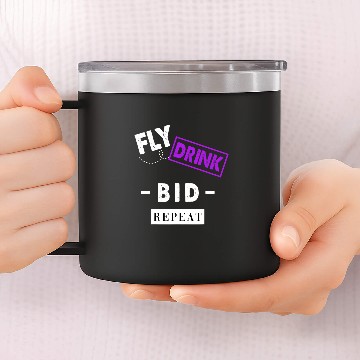 Discover Flight Attendant Pilot Fly Drink Bid Repeat Funny 14oz Stainless Steel Tumblers