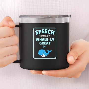 Discover Pathologist Speech Therapy Therapist Pathology Whale 14oz Stainless Steel Tumblers
