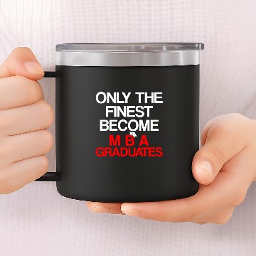 Discover MBA Student Business Degree Graduation 52 Baseball Tees 14oz Stainless Steel Tumblers