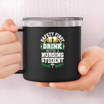 Discover St Patricks Day Safety First Drink With A Nursing Student Zip 14oz Stainless Steel Tumblers