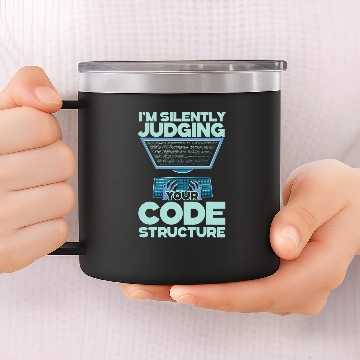 Discover Im Silently Judging Your Code Structure Game Engineer 14oz Stainless Steel Tumblers