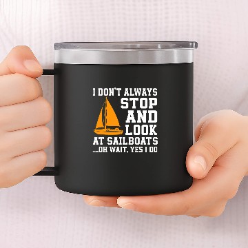 Discover Funny Sailboat Lover Saying Sailing Skipper Baseball Tees 14oz Stainless Steel Tumblers