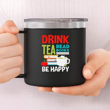 Discover Drink Tea Read Books Book Lover Book Reader Tea Drinker Book 14oz Stainless Steel Tumblers