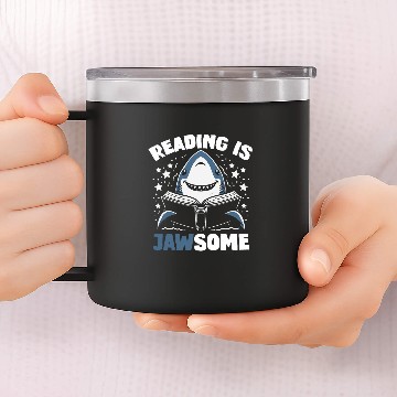 Discover Reading Is Jawsome Funny Shark Reader Book Lover 14oz Stainless Steel Tumblers