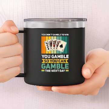 Discover Play and Gamble to Win Pokers Ace Pokers player game night 14oz Stainless Steel Tumblers