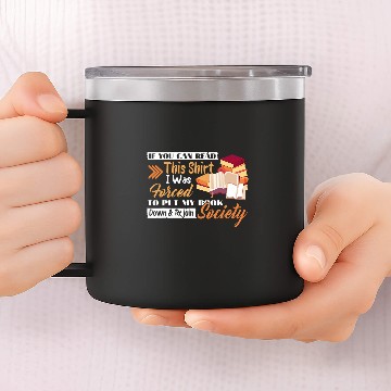 Discover Put My Book Down Rejoin Society Funny Reader Book Lover 14oz Stainless Steel Tumblers