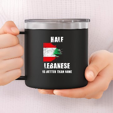Discover Half Lebanese Is Better Than None Funny Lebanon Baseball Tees 14oz Stainless Steel Tumblers