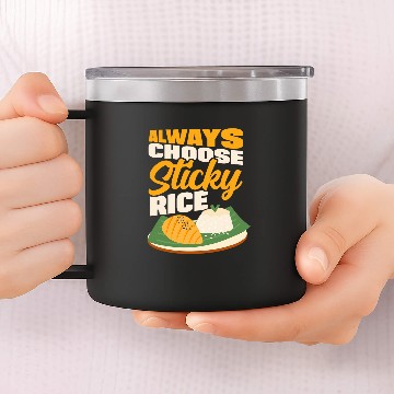 Discover Always Choose Sticky Rice Sushi Rice Dish Foodie Cook 14oz Stainless Steel Tumblers