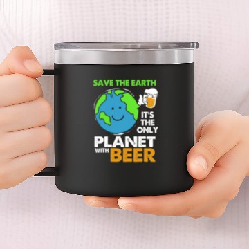 Discover Save The Earth Its Only Planet With Beer Earth Day 14oz Stainless Steel Tumblers
