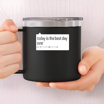 Discover Today Best Day Ever Bright 14oz Stainless Steel Tumblers