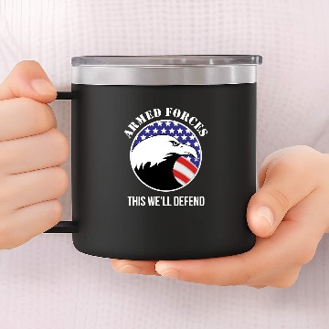 Discover Armed Forces - Armed Forces. This we`ll defend 14oz Stainless Steel Tumblers