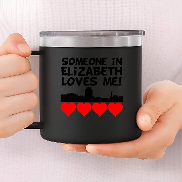 Discover Someone In Elizabeth New Jersey Loves Me 14oz Stainless Steel Tumblers