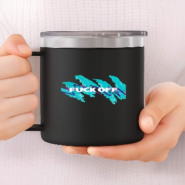 Discover Fuck Off 14oz Stainless Steel Tumblers