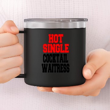 Discover Waitress - hot single cocktail waitress 14oz Stainless Steel Tumblers