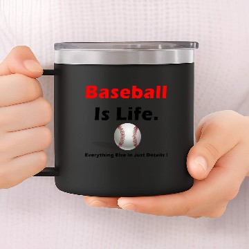 Discover Baseball Is Life 14oz Stainless Steel Tumblers