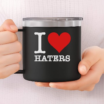 Discover I Love Haters 14oz Stainless Steel Tumblers
