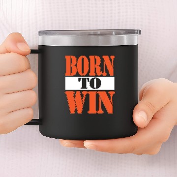 Discover BORN TO WIN 14oz Stainless Steel Tumblers