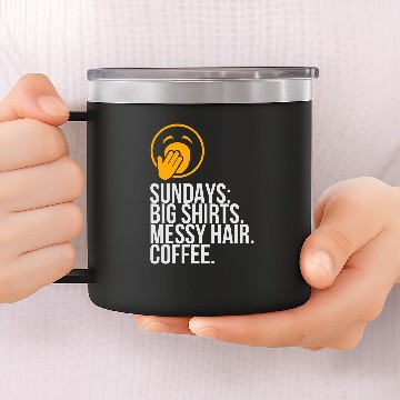 Discover Sundays: Oversized 14oz Stainless Steel Tumblers. Messy Hair. Coffee.