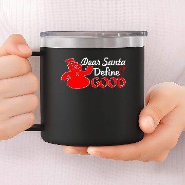 Discover Dear Santa Define Good 14oz Stainless Steel Tumblers