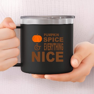 Discover Pumpkin Spice and Everything Nice 14oz Stainless Steel Tumblers
