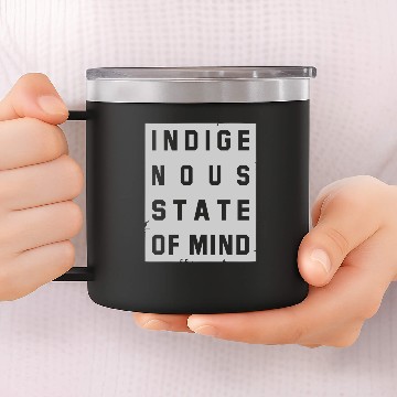Discover Indigenous State Of Mind 14oz Stainless Steel Tumblers