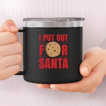 Discover I Put out for Santa cookie bake I love baking 14oz Stainless Steel Tumblers