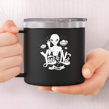 Discover Alien You Are Not Alone 14oz Stainless Steel Tumblers