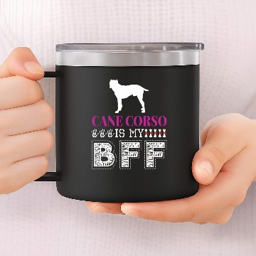 Discover Cane Corso Is My BFF 14oz Stainless Steel Tumblers