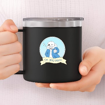 Discover Undertale Sans I m Dead Inside 14oz Stainless Steel Tumblers