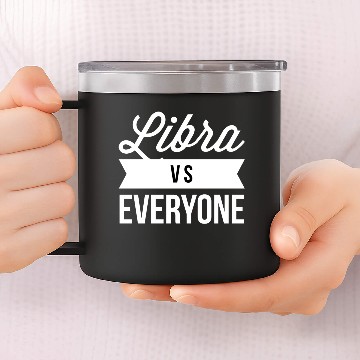 Discover Libra vs everyone 14oz Stainless Steel Tumblers