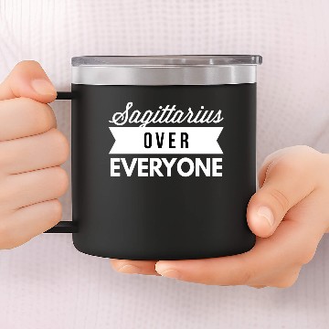 Discover Sagittarius over everyone 14oz Stainless Steel Tumblers