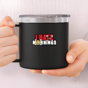 Discover i hate mornings 14oz Stainless Steel Tumblers