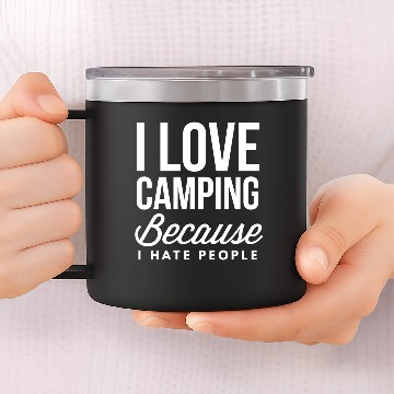 Discover I love Camping because I hate people 14oz Stainless Steel Tumblers