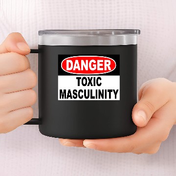 Discover Danger Toxic Masculinity 14oz Stainless Steel Tumblers