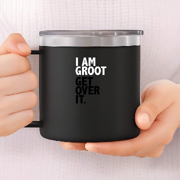 Discover Iam Groot Get Over It funny 14oz Stainless Steel Tumblers