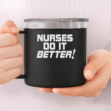Discover Nurses do it Better 14oz Stainless Steel Tumblers