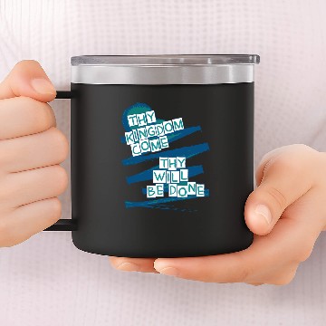 Discover Thy Kingdom Come 14oz Stainless Steel Tumblers