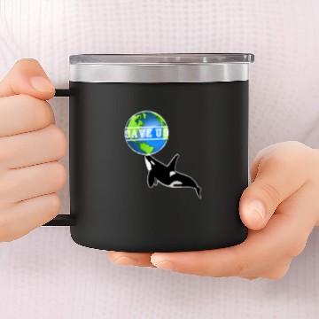 Discover Save Us Orca Whale Earth Day Quote 14oz Stainless Steel Tumblers 2018