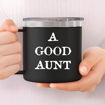 Discover A Good Aunt 14oz Stainless Steel Tumblers