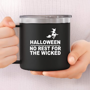Discover No Rest For The Wicked 14oz Stainless Steel Tumblers